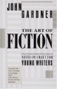 The Art of Fiction: Notes on Craft for Young Writers - John Gardner