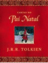 Cartas do Pai Natal - J.R.R. Tolkien, Ester Ribeiro, Cristina Correia