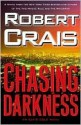 Chasing Darkness (Elvis Cole, #11) - Robert Crais