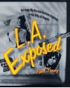 L.A. Exposed: Strange Myths and Curious Legends in the City of Angels - Paul Young