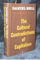 The Cultural Contradictions of Capitalism - Daniel Bell