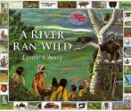 A River Ran Wild: An Environmental History - Lynne Cherry