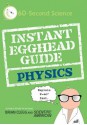 Instant Egghead Guide: Physics (Instant Egghead Guides) - Brian Clegg, Editors of Scientific American Magazine