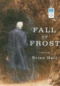 Fall of Frost - Brian Hall, Dick Hill