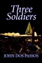 Three Soldiers - John Dos Passos