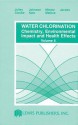 Water Chlorination, Volume VI: Chemistry, Environmental Impact and Health Effects - Mike Jolley, J. Johnson, Roger Minear, Sidney Katz, Lyman Condie, Jack Mattice