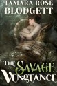 The Savage Vengeance - Tamara Rose Blodgett