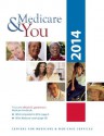 Medicare and You: 2014 - U.S. Department of Health and Human Services, Centers for Medicare and Medicaid Services, Kurtis Toppert