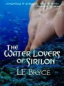 The Water Lovers of Sirilon - L.E. Bryce