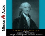 The Greatest Americans Series: Geroge Washington's Farewell Address (Audio) - George Washington, Robin Field