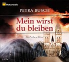 Mein wirst du bleiben - Petra Busch, Michael Schwarzmeier