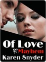 Of Love and Mayhem - Karen Snyder