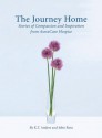 The Journey Home, Stories of Compassion and Inspiration from AseraCare Hospice - John Ross, K.T. Anders, Dr. James Avery