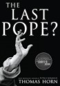 The Last Pope? - Ken Carpenter, George Escobar