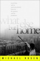 What Else But Home: Seven Boys and an American Journey Between the Projects and the Penthouse - Michael Rosen