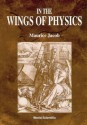 In the Wings of Physics - Maurice Jacob