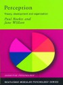 Perception: Theory, Development and Organisation (Routledge Modular Psychology) - Paul Rookes, Jane Willson