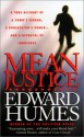 Mean Justice - Edward Humes