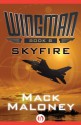 Skyfire (Wingman) - Mack Maloney