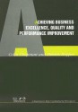 Achieving Business Excellence, Quality and Performance Improvement - Colin Chapman, Dennis Hopper