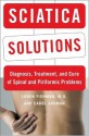 Sciatica Solutions: Diagnosis, Treatment, and Cure of Spinal and Piriformis Problems - Loren Fishman, Carol Ardman