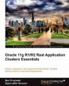 Oracle 11g R1/R2 Real Application Clusters Essentials - Ben Prusinski, Syed Jaffer Hussain