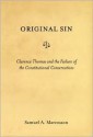 Original Sin: Clarence Thomas and the Failure of the Constitutional Conservatives - Samuel Marcosson