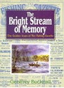 The Bright Stream of Memory - Bucknall, Bucknall