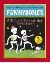 Funnybones: A Bone Rattling Collection - Allan Ahlberg, André Amstutz, Ahlberg