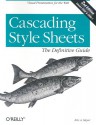 Cascading Style Sheets: The Definitive Guide: A Definite Guide - Eric A. Meyer