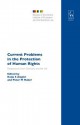 Current Problems in the Protection of Human Rights: Perspectives from Germany and the UK - Ziegler, Katja S Ziegler, Peter Huber