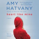 Heart Like Mine - Amy Hatvany