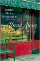 Bread Alone - Judi Hendricks