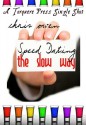 Speed Dating the Slow Way - Chris Owen