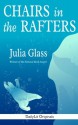 Chairs in the Rafters (Kindle Single) - Julia Glass