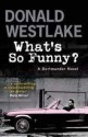 What's So Funny? (Dortmunder, #14) - Donald E Westlake