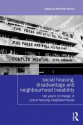 Social Housing, Disadvantage, and Neighbourhood Liveability: Ten Years of Change in Social Housing Neighbourhoods - Michelle Norris, Berry Heather, Russell David, David R Berry, I Russell, G C Stewart, Moser Mark Stewart