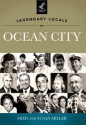 Legendary Locals of Ocean City, New Jersey - Fred Miller, Susan Miller