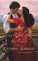 The Rebel and the Lady - Kathryn Albright