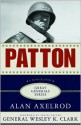 Patton: A Biography - Alan Axelrod, Wesley K. Clark