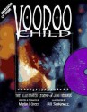 Voodoo Child: The Illustrated Legend of Jimi Hendrix - Martin I. Green, Bill Sienkiewicz