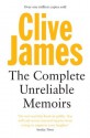 The Complete Unreliable Memoirs - Clive James