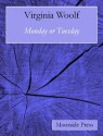 Monday or Tuesday (Annotated) - Virginia Woolf