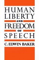 Human Liberty and Freedom of Speech - C. Edwin Baker