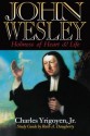 John Wesley: Holiness of Heart and Life - Charles Yrigoyen Jr.