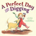 A Perfect Day for Digging - Cari Best