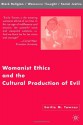 Womanist Ethics and the Cultural Production of Evil - Emilie M. Townes