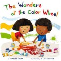 The Wonders of the Color Wheel - Charles Ghigna