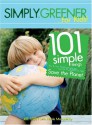 Simply Greener...for Kids!: 101 Simple Things You & Your Family Can Do Today to Help Save the Planet - Jeff Thomas