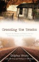 Crossing the Tracks: Hope for the Hopeless and Help for the Poor in Rural Mississippi and Your Community - Dolphus Weary, Josh Dear, William D. Hendricks